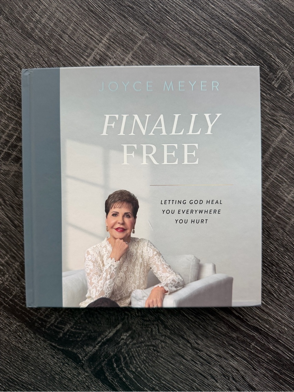 Finally Free Letting God Heal You Everywhere You Hurt- Joyce Meyer- NWT
